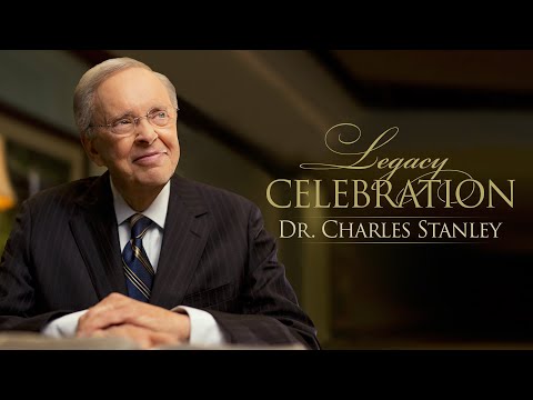 Legacy Celebration for Dr. Charles Stanley