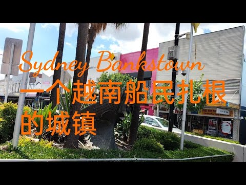 Sydney Bankstown, a city where Vietnamese boat people settled.