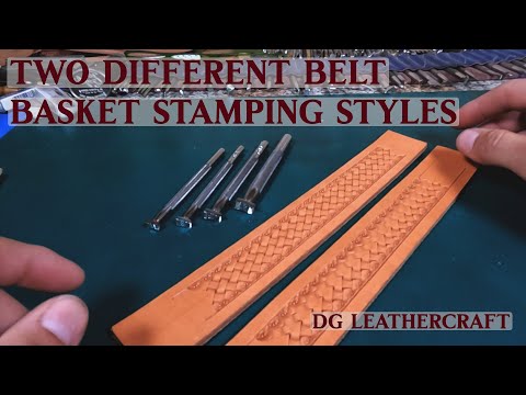 Two Different Belt Basket Stamping Styles