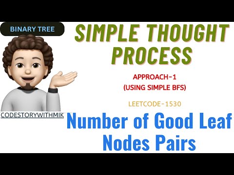 Number of Good Leaf Nodes Pairs | Using Graph And BFS | Dry Run | Leetcode 1530 | codestorywithMIK