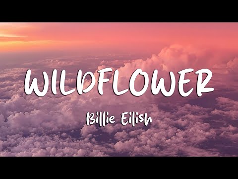 Billie Eilish - WILDFLOWER (Lyrics)