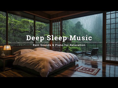 FALL INTO SLEEP INSTANTLY | Cozy Bedroom with Rain & Piano - Stop Overthinking, Stress Relief Music