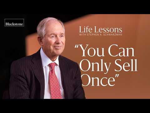 Behind the Scenes of Building Blackstone: Life Lessons with Stephen A. Schwarzman