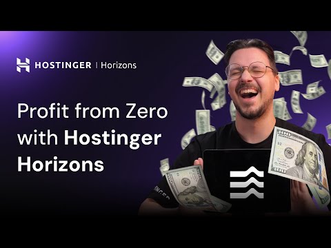 🔴 Profit from Zero with Hostinger Horizons