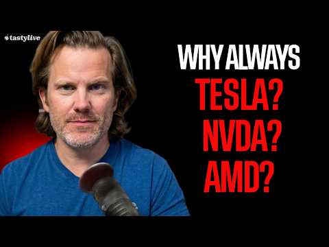 Why Tastylive Always Trades Tesla, Nvidia, and AMD. Here's the Actual Reason.