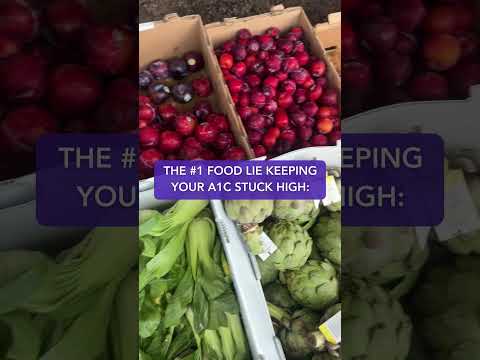 The #1 food lie keeping your A1c stuck high