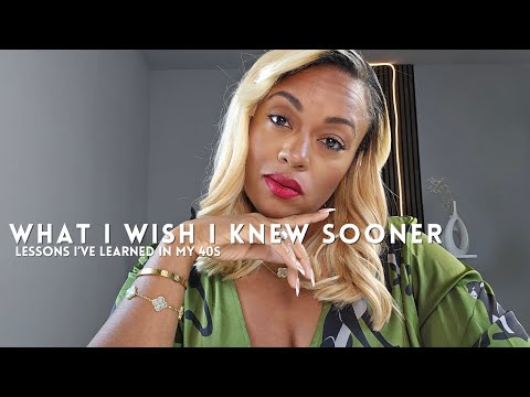 I wasted my 30s. Here's what I learned in my 40s. 10 Life Lessons For Your Glow Up Journey
