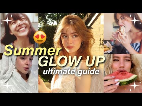 Become Unrecognizable This Summer: GLOW-UP guide