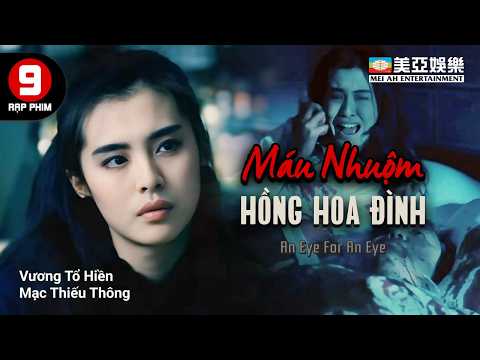 Phim hành động | Vương Tổ Hiền trả thù tàn khốc | Máu Nhuộm Hồng Hoa Đình | Mei Ah Movie 1990