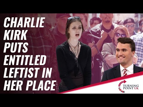 Charlie Kirk Puts Entitled Leftist In Her Place