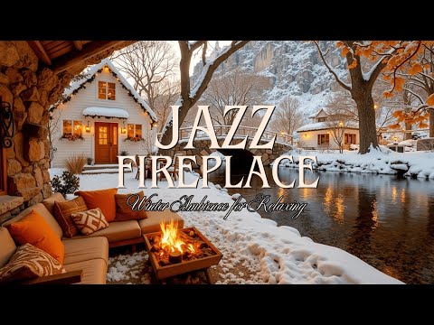 Cozy Jazz & Fireplace Sounds ~ Winter Ambience for Relaxing Smooth Jazz Music