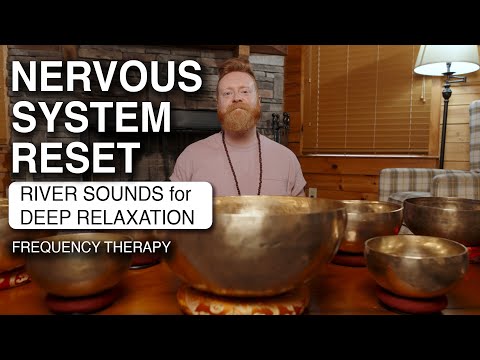 Nervous System Reset | River Sounds for Stress Release and Deep Relaxation