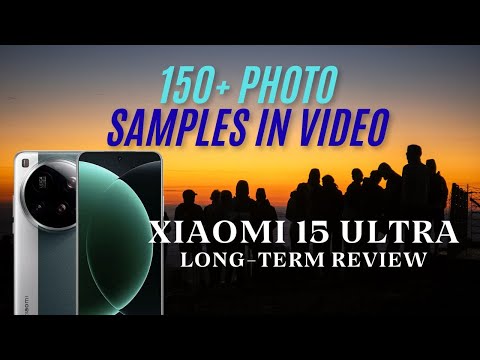 Xiaomi 15 Ultra Long Term Review - 150+ Photo Samples. RAW, JPEG, & Auto Photo Examples