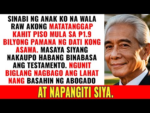 Sabi ng Anak Ko, 'WALA KANG MAKUKUHA!' Mula sa Mana ng Ex-Wife Ko. Pero Napangiti Lang ang Abogado …