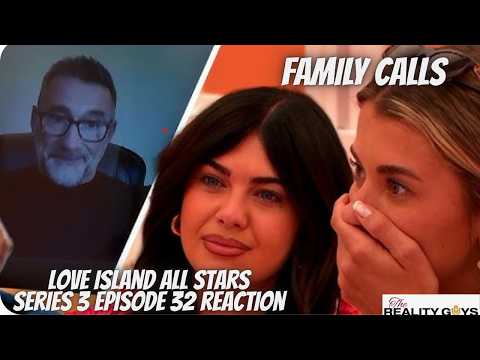 Family Calls - Love Island All Stars Series 3 Episode 32 Reaction