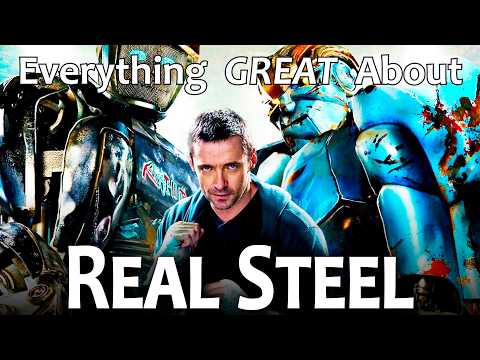 Everything GREAT About Real Steel!