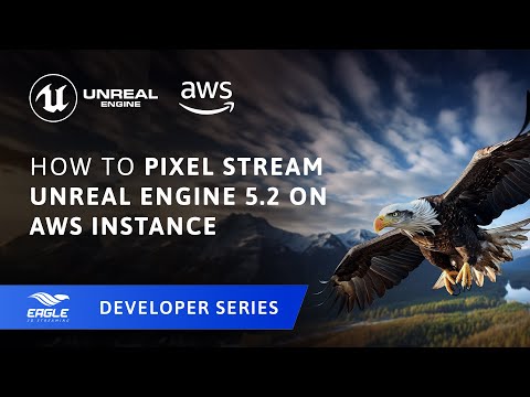 How to Pixel Stream Unreal Engine 5.2 on AWS Instance (Windows)
