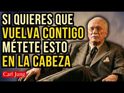 Esa Persona VUELVE DE GOLPE Cuando Entiendes ESTO (Secreto de Carl Jung)