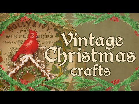 Vintage Style Christmas Crafts