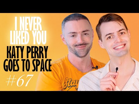 Katy Perry & Gayle King Go to Space - Matteo Lane & Nick Smith - I Never Liked You 67