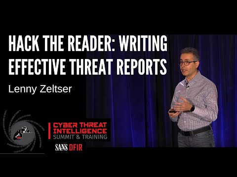 Hack the Reader: Writing Effective Threat Reports with Lenny Zeltser - SANS CTI Summit