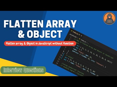 Flatten Array & Object in JavaScript || Interview Question