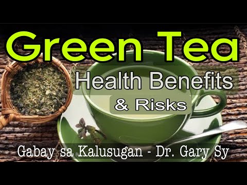 GREEN TEA: Health Benefits & Risks - Dr. Gary Sy