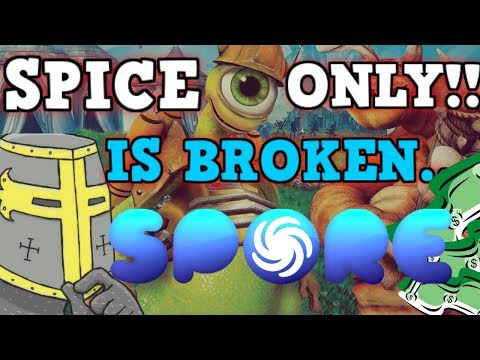 SPORE Is a Perfectly Balanced Game With No exploits - Spice Only Challenge