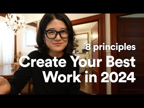 How to Create Your Best Work in 2026 | 8 Principles for Creatives