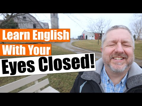 Learn English With Your Eyes Closed!