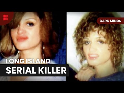 Long Island Serial Killer - Dark Minds - True Crime