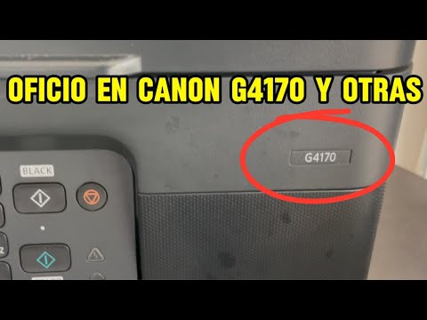 SACAR COPIAS OFICIO EN CANON G4170 Y OTRAS IMPRESORAS