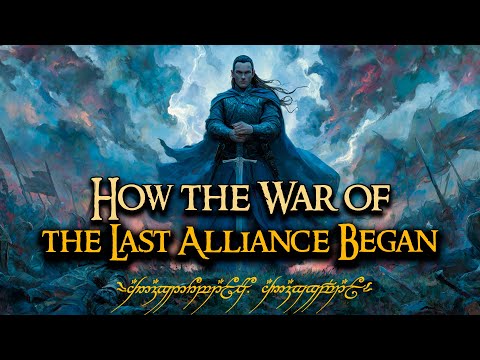 How the War of the Last Alliance Began | LOTR LORE | Audio Story