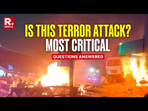Delhi Red Fort Blast: Is It Terror Attack? What’s The Pulwama Link? Key Questions Answered