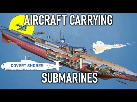Aircraft Carrier Submarines; Surcouf, I-400 and more!