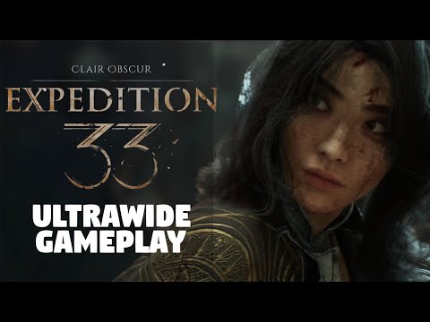Clair Obscur Expedition 33 ► Ultrawide Gameplay / Support (21:9)