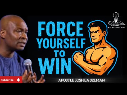 START FORCING THINGS TO WORK IN YOUR LIFE -APOSTLE JOSHUA SELMAN