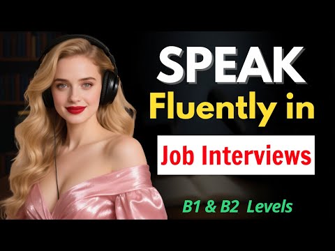 How to Speak English Fluently for Job Interviews | Answer Questions Confidently