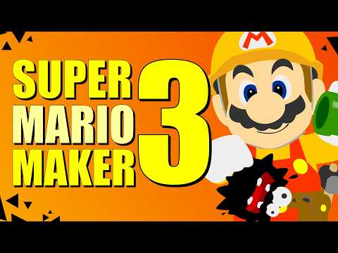 Let’s talk about Super Mario Maker 3!