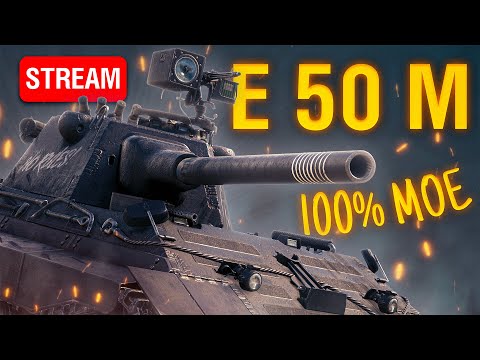 Buffed E 50 M - hunting 100% MOE