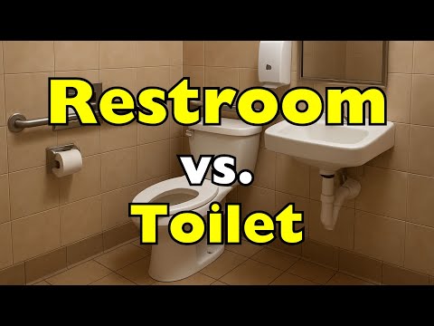 Restroom vs. Toilet: What’s the Difference?