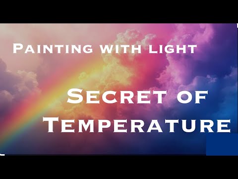 Discovering the secret of temperature and light through understanding how to paint rainbows