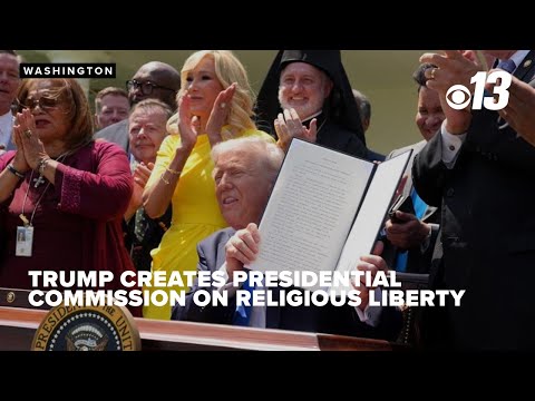 President Trump creates Presidential Commission on Religious Liberty