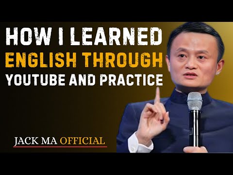 How I Learned English Through YouTube and Practice | Best Motivation  Speech By Jack Ma