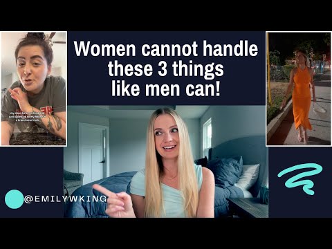 Women cannot handle these 3 things like men can!!