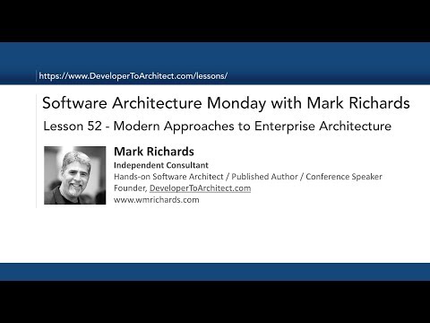 Lesson 52 - Modern Approaches to Enterprise Architecture