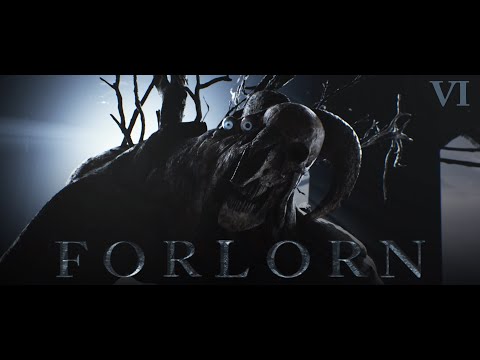 Forlorn - Part VI