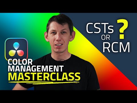 DaVinci Resolve Color Management MASTERCLASS - LUTs, CSTs, ACES or RCM - What you need to know