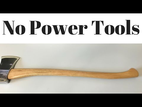 How to make an axe handle WITHOUT power tools