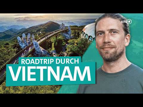 Vietnam mit Sarazar: Von Hanoi über Ho Chi Minh City bis Phu Quoc | ARD Reisen
